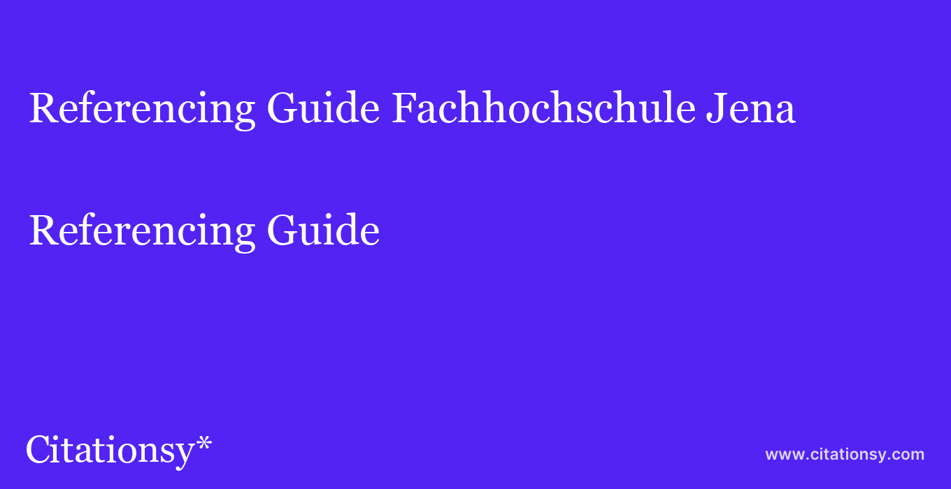 Referencing Guide: Fachhochschule Jena